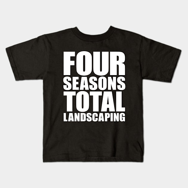 Four Seasons Total Landscaping Kids T-Shirt by colorsplash